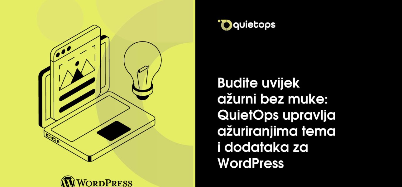 Budite uvijek ažurni bez muke QuietOps upravlja ažuriranjima tema i dodataka za WordPress