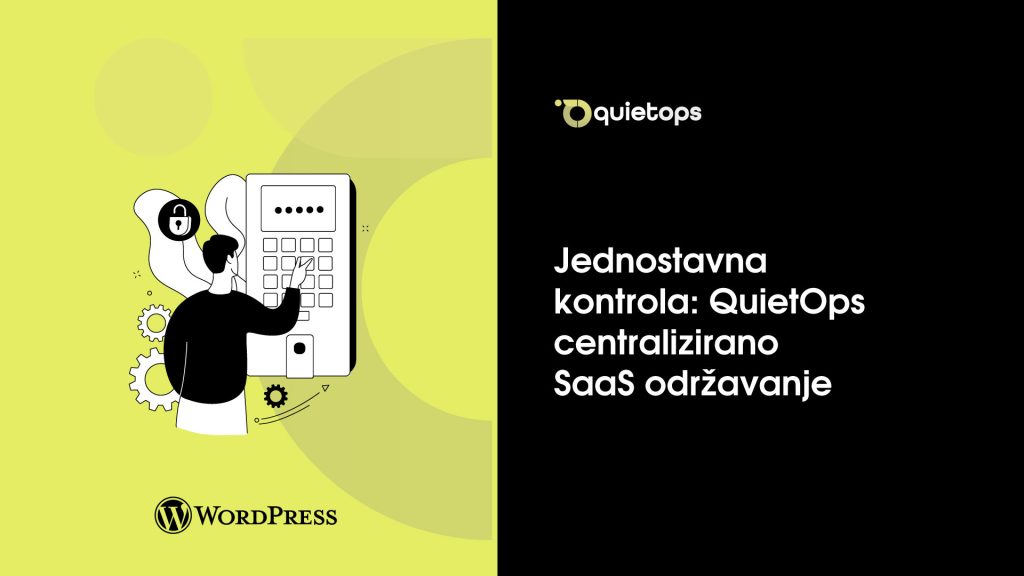 Jednostavna kontrola QuietOps centralizirano SaaS održavanje