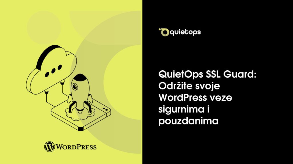 QuietOps SSL Guard Održite svoje WordPress veze sigurnima i pouzdanima