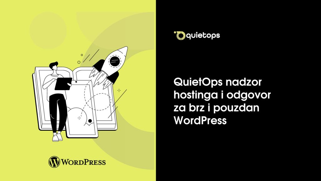 QuietOps nadzor hostinga i odgovor za brz i pouzdan WordPress