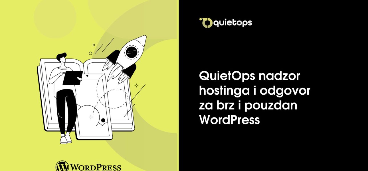 QuietOps nadzor hostinga i odgovor za brz i pouzdan WordPress
