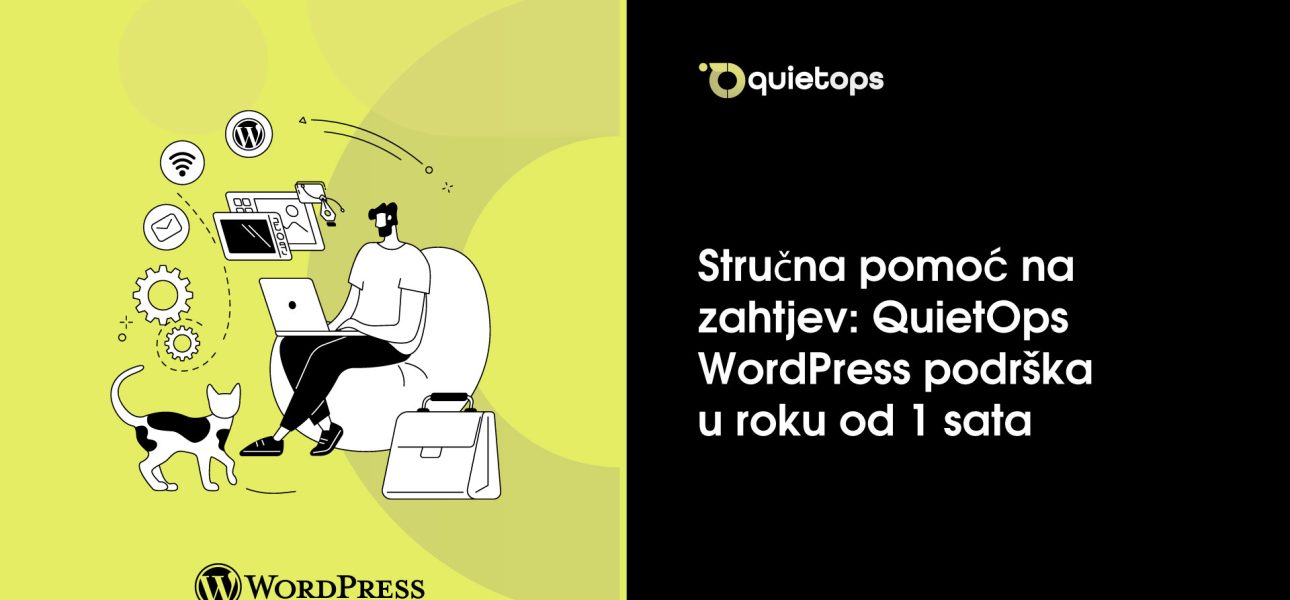 Stručna pomoć na zahtjev QuietOps WordPress podrška u roku od 1 sata