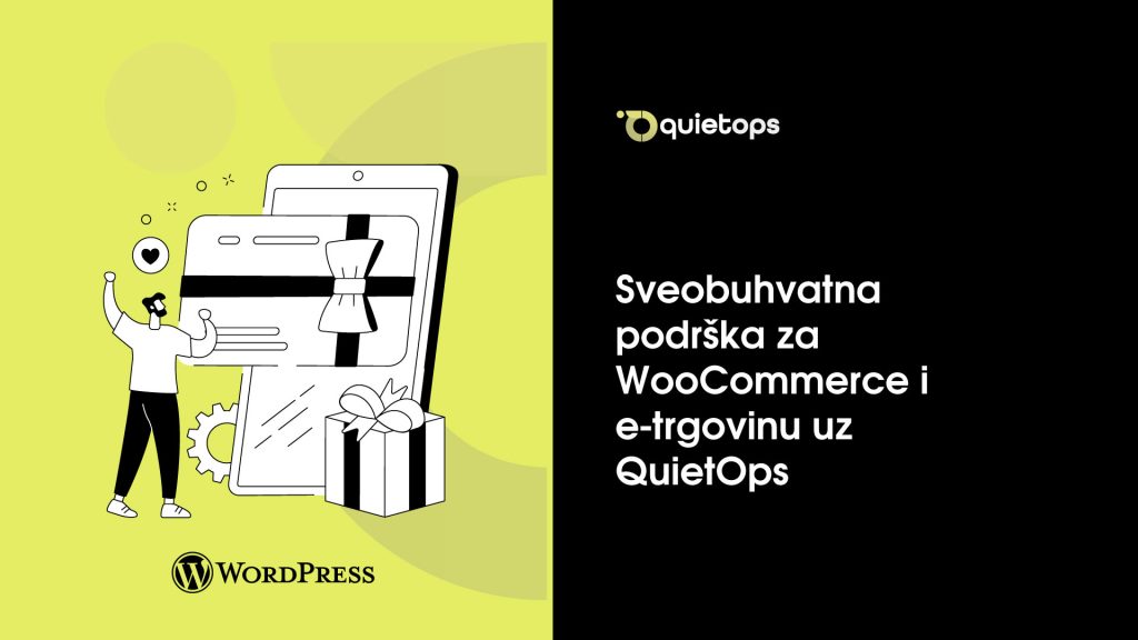 Sveobuhvatna podrška za WooCommerce i e trgovinu uz QuietOps