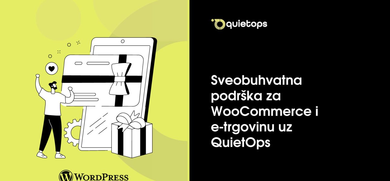 Sveobuhvatna podrška za WooCommerce i e trgovinu uz QuietOps